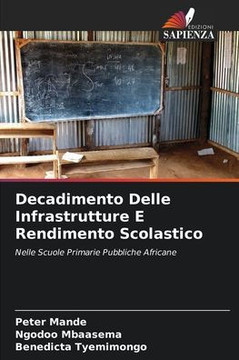 Decadimento Delle Infrastrutture E Rendimento Scolastico