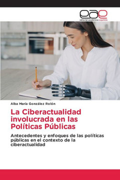La Ciberactualidad involucrada en las Pol?icas P?licas