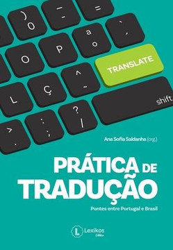 Pr?ica de tradu?o: pontes entre Portugal e Brasil