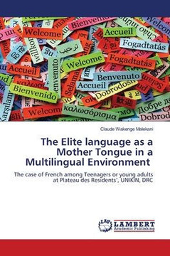 The Elite language as a Mother Tongue in a Multilingual Environment