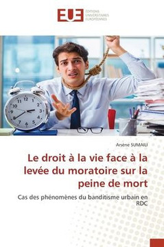 Le droit ?la vie face ?la lev? du moratoire sur la peine de mort