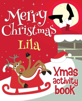 Merry Christmas Lila - Xmas Activity Book : (Personalized Children'S Activity Book)
