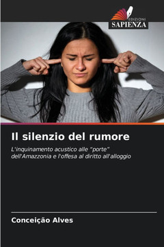 Il silenzio del rumore Il silenzio del rumore