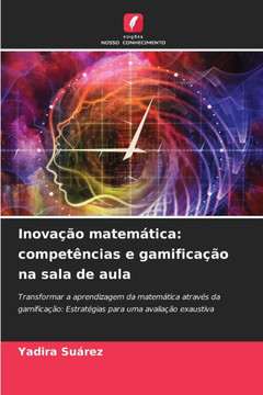 Inova?o matem?ica: compet?cias e gamifica?o na sala de aula