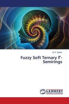 Fuzzy Soft Ternary Γ-Semirings Fuzzy Soft Ternary Γ-Semirings
