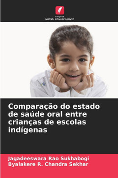 Compara?o do estado de sa?e oral entre crian?s de escolas ind?enas Compara?o do estado de sa?e oral entre crian?s de escolas ind?enas