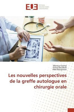 Les nouvelles perspectives de la greffe autologue en chirurgie orale