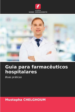 Guia para farmac?ticos hospitalares