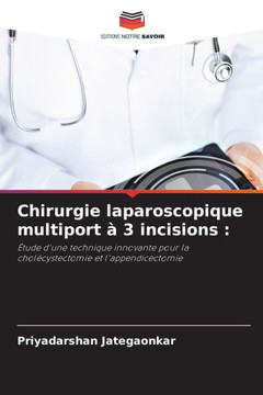 Chirurgie laparoscopique multiport ?3 incisions Chirurgie laparoscopique multiport ?3 incisions