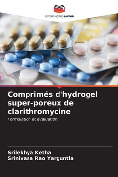 Comprim? d'hydrogel super-poreux de clarithromycine