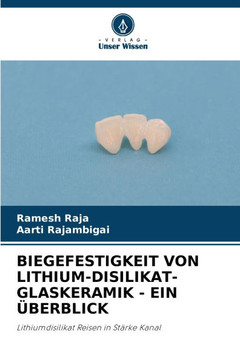 Biegefestigkeit Von Lithium-Disilikat-Glaskeramik - Ein ?erblick