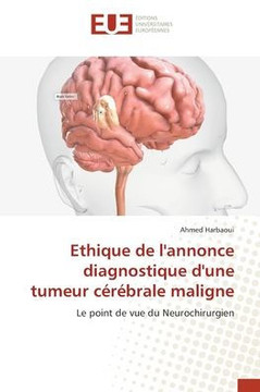 Ethique de l'annonce diagnostique d'une tumeur c??rale maligne