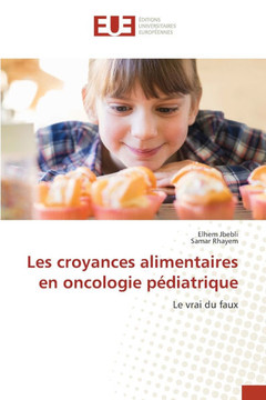 Les croyances alimentaires en oncologie p?iatrique