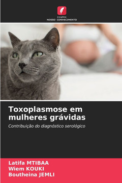 Toxoplasmose em mulheres gr?idas