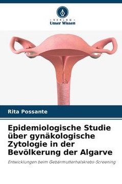 Epidemiologische Studie ?er gyn?ologische Zytologie in der Bev?kerung der Algarve