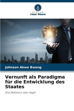 Vernunft als Paradigma f? die Entwicklung des Staates