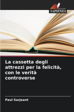 La cassetta degli attrezzi per la felicit? con le verit?controverse