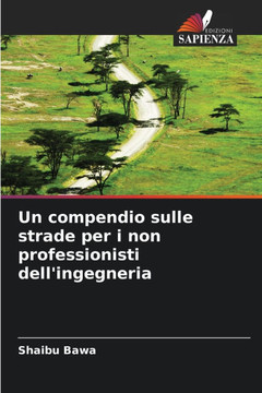 Un compendio sulle strade per i non professionisti dell'ingegneria