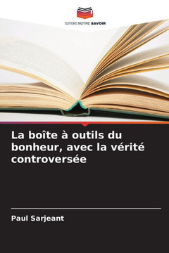 La bo?e ?outils du bonheur, avec la v?it?controvers?