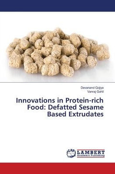 Innovations in Protein-rich Food: Defatted Sesame Based Extrudates