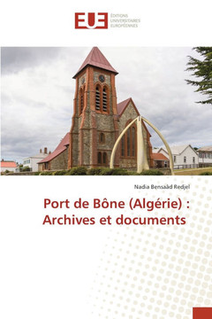 Port de B?e (Alg?ie): Archives et documents Port de B?e (Alg?ie): Archives et documents