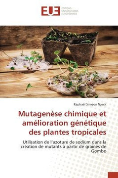 Mutagen?e chimique et am?ioration g??ique des plantes tropicales Mutagen?e chimique et am?ioration g??ique des plantes tropicales