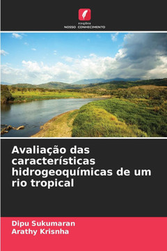 Avalia?o das caracter?ticas hidrogeoqu?icas de um rio tropical