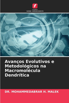 Avan?s Evolutivos e Metodol?icos na Macromol?ula Dendr?ica