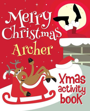 Merry Christmas Archer - Xmas Activity Book : (Personalized Children'S Activity Book)