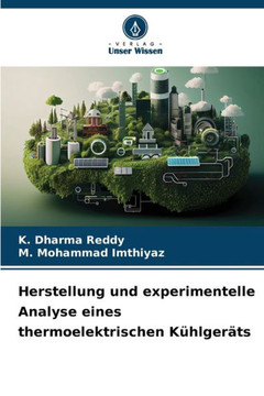 Herstellung und experimentelle Analyse eines thermoelektrischen K?lger?s Herstellung und experimentelle Analyse eines thermoelektrischen K?lger?s