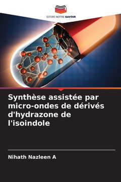 Synth?e assist? par micro-ondes de d?iv? d'hydrazone de l'isoindole
