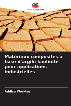 Mat?iaux composites ?base d'argile kaolinite pour applications industrielles
