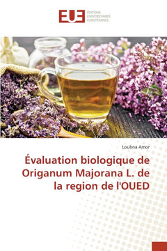 ?aluation biologique de Origanum Majorana L. de la region de l'OUED