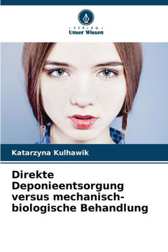 Direkte Deponieentsorgung versus mechanisch-biologische Behandlung