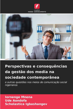 Perspectivas e consequ?cias da gest? dos media na sociedade contempor?ea