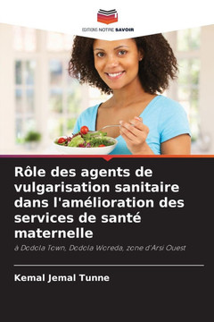 R?e des agents de vulgarisation sanitaire dans l'am?ioration des services de sant?maternelle