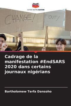 Cadrage de la manifestation #EndSARS 2020 dans certains journaux nig?ians