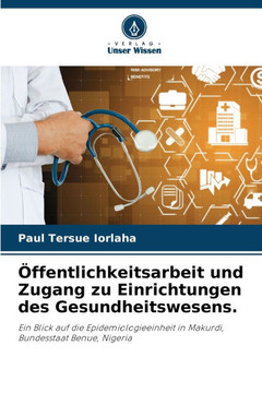 ?fentlichkeitsarbeit und Zugang zu Einrichtungen des Gesundheitswesens.