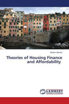 Theories of Housing Finance and Affordability