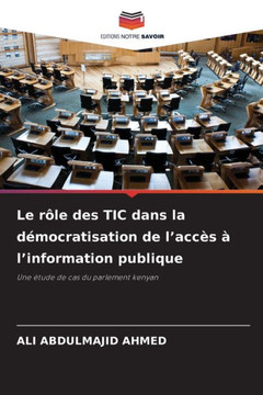 Le r?e des TIC dans la d?ocratisation de l'acc? ?l'information publique