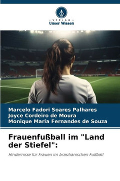 Frauenfu?all im ""Land der Stiefel""