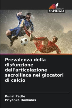 Prevalenza della disfunzione dell'articolazione sacroiliaca nei giocatori di calcio