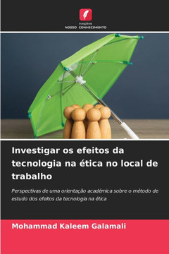 Investigar os efeitos da tecnologia na ?ica no local de trabalho