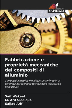 Fabbricazione e propriet?meccaniche dei compositi di alluminio Fabbricazione e propriet?meccaniche dei compositi di alluminio