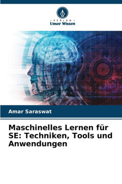 Maschinelles Lernen f? SE: Techniken, Tools und Anwendungen Maschinelles Lernen f? SE: Techniken, Tools und Anwendungen