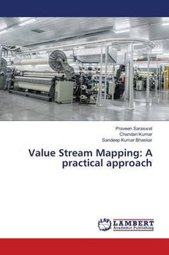 Value Stream Mapping: A practical approach
