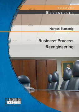 Business Process Reengineering Business Process Reengineering