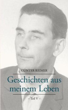 Geschichten aus meinem Leben Teil V