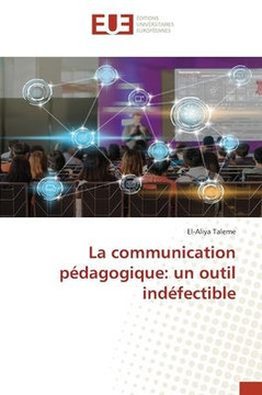 La communication p?agogique: un outil ind?ectible