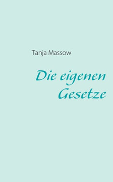 Die eigenen Gesetze